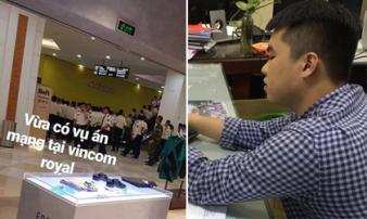 9X bịa đặt tin án mạng ở Royal City để được… nổi tiếng 9X bịa đặt tin án mạng ở Royal City để được… nổi tiếng