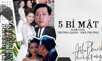 5 bí mật khiến Nhã Phương - Trường Giang phải 'kín như bưng' về đám cưới thế kỷ? 5 bí mật khiến Nhã Phương - Trường Giang phải 'kín như bưng' về đám cưới thế kỷ?