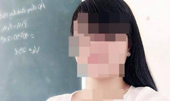 Cô giáo bị tố “quan hệ” với nam sinh cho rằng bị chồng dàn dựng Cô giáo bị tố “quan hệ” với nam sinh cho rằng bị chồng dàn dựng