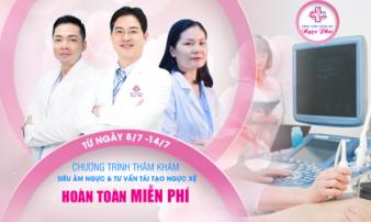 Bệnh viện Thẩm mỹ Ngọc Phú thực hiện chương trình “Siêu âm và thăm khám ngực miễn phí” Bệnh viện Thẩm mỹ Ngọc Phú thực hiện chương trình “Siêu âm và thăm khám ngực miễn phí”