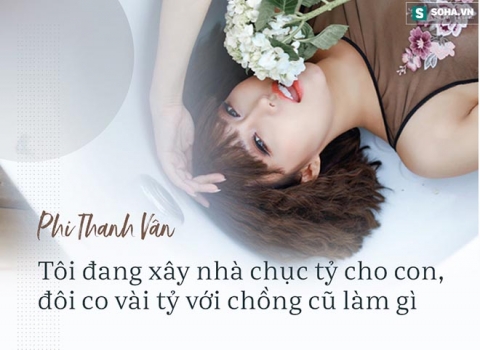 Phát ngôn mạnh miệng về tình, tiền gây xôn xao của Phi Thanh Vân sau khi ly hôn lần 2 - Ảnh 3.