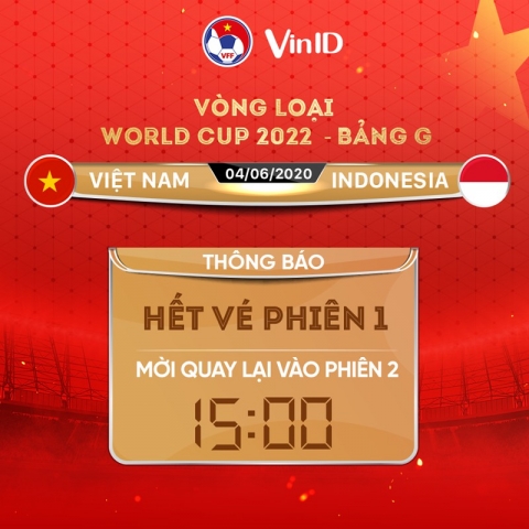 Tiếp tục 'cháy vé' trận ĐT Việt Nam gặp ĐT Indonesia