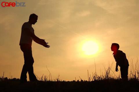 '. Gửi những người đã, đang và sắp làm cha: Cách giáo dục của các anh quyết định đến cao độ cuộc sống của con mình .'