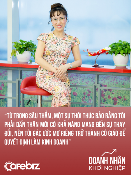Chuyện khởi nghiệp của 'nữ tướng' Vietjet: Gác lại giấc mơ làm cô giáo, kiếm 1 triệu USD ở tuổi 21, trở thành nữ tỷ phú đầu tiên của Việt Nam