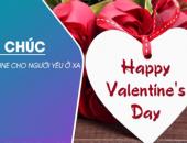 https://xahoi.com.vn/nhung-loi-chuc-valentine-cho-nguoi-yeu-o-xa-ngot-ngao-nhat-403068.html