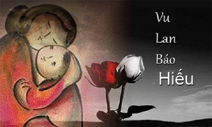Nguồn gốc và ý nghĩa của ngày Lễ Vu Lan báo hiếu