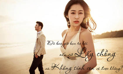 Tôi là phụ nữ, nhưng tôi chỉ thích lấy chồng, không thích đẻ con, có sao không?