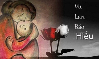Mùa Vu Lan báo hiếu, cùng ngẫm lời Phật dạy về đạo làm con