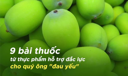 Những bài thuốc quý phòng chữa bệnh 'khó nói' cho quý ông, ăn đều đặn hiệu quả rất tốt