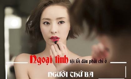 Định ngoại tình để dọa chồng, ai ngờ tôi mê mệt anh bồ trẻ