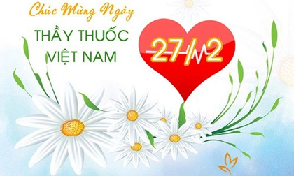 Những lời chúc hay ý nghĩa nhất cho ngày Thầy thuốc Việt Nam 27/2