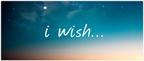 i wish
