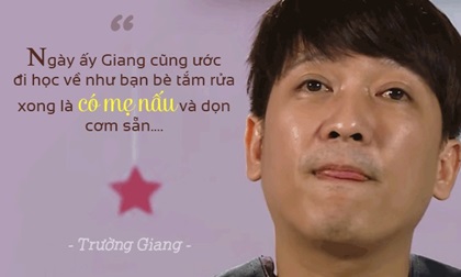 Xót xa câu chuyện buồn chưa từng thổ lộ của Trường Giang
