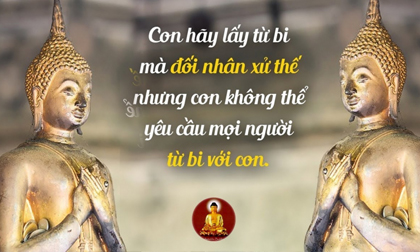 15 điều Phật dạy về đối nhân xử thế nên làm theo để cuộc sống hạnh phúc, an lạc