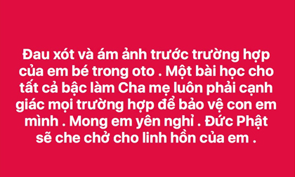 Nghệ sĩ Việt bàng hoàng, xót thương bé trai lớp 1 tử vong khi bị bỏ quên trên xe