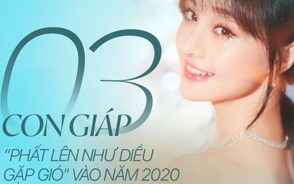 '. Năm 2020 ai khổ thì khổ, 3 con giáp này mở mắt trái thấy thần tài, mở mắt phải nhìn quý nhân, cả năm tình tiền thăng hoa viên mãn .'