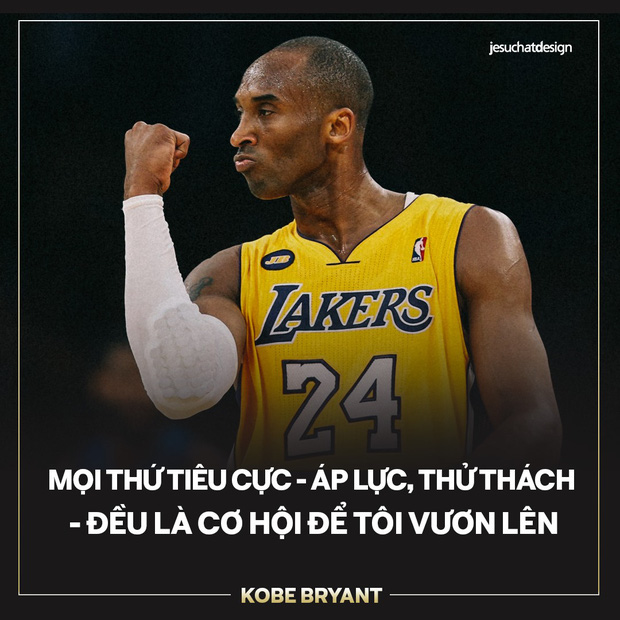 '. Ra đi ở tuổi 41 sau tai nạn trực thăng thảm khốc, đây là 5 câu nói truyền cảm hứng nhất mà huyền thoại Kobe Bryant gửi lại thế giới .'