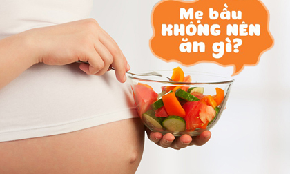 Thực phẩm bà bầu cần tránh kẻo gây hại cả mẹ lẫn con, nguy hiểm khó lường