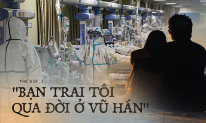 'Bạn trai tôi qua đời ở Vũ Hán': Nhật ký đẫm nước mắt và cuộc tình sinh ly tử biệt của cô gái mất đi người yêu trong đại dịch virus corona