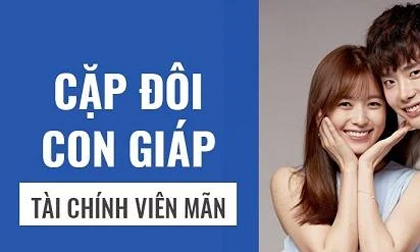 5 cặp con giáp kết đôi với nhau: Tài lộc tăng vun vút, cuộc sống hạnh phúc viên mãn tới đầu bạc răng long