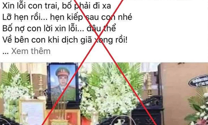 Thông tin 'Thiếu tá công an đột ngột qua đời khi tham gia chống dịch ở Bắc Giang' là sai sự thật
