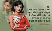cuoc-song-dau-buon-cua-vu-thu-phuong-bo-bi-lua-sach-tien-bac-me-dau-om-muon-nhay-song-tu-tu-312451.html