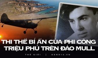 Bí ẩn đảo Mull: Máy bay biến mất vào màn đêm, 4 tháng sau xác phi công bỗng xuất hiện gần như nguyên vẹn cùng hàng loạt chi tiết khó hiểu Bí ẩn đảo Mull: Máy bay biến mất vào màn đêm, 4 tháng sau xác phi công bỗng xuất hiện gần như nguyên vẹn cùng hàng loạt chi tiết khó hiểu