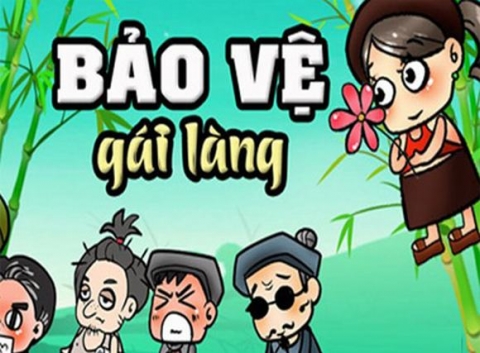 Giới trẻ không còn xa lạ với khẩu hiệu 'Bảo vệ gái làng'