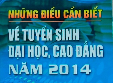 Những điều cần biết về tuyển sinh ĐH, CĐ năm 2014