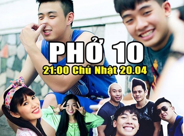 Phở 10 sẽ chính thức ra mắt vào ngày chủ nhật 20/4 tới