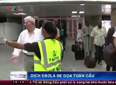 Dịch Ebola và nguy cơ lây lan vào VN 