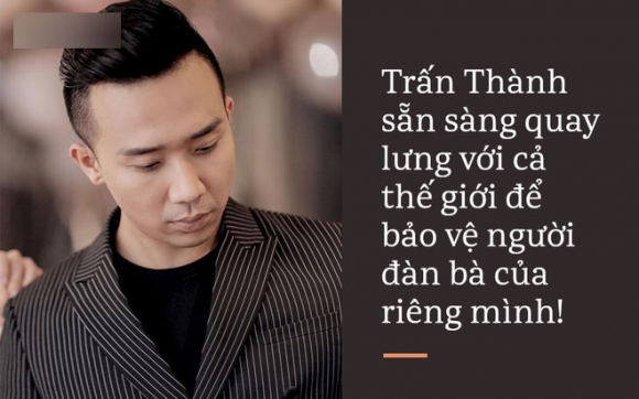 Trấn Thành: Gã đàn ông khờ dại và soái ca đích thực của showbiz Việt