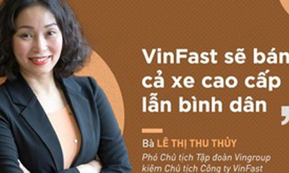 Hồ sơ “khủng” của nữ chủ tịch VinFast Lê Thị Thu Thủy