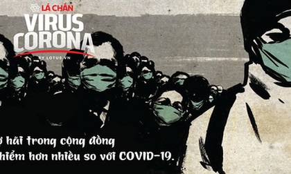 Nỗi sợ hãi đe dọa vượt ngoài tầm kiểm soát sẽ khiến nguy cơ bùng phát mạnh hơn cả dịch bệnh