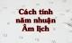 Vì sao năm 2023 có 2 tháng 2 âm lịch? Muốn biết năm nào nhuận cứ lấy năm đó chia số này là rõ